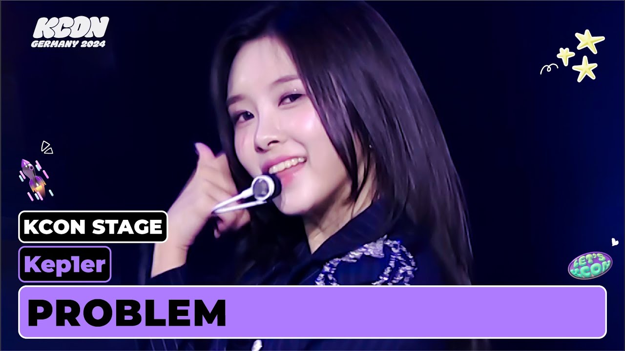 Kep1er (케플러) - PROBLEM | KCON STAGE | KCON GERMANY 2024