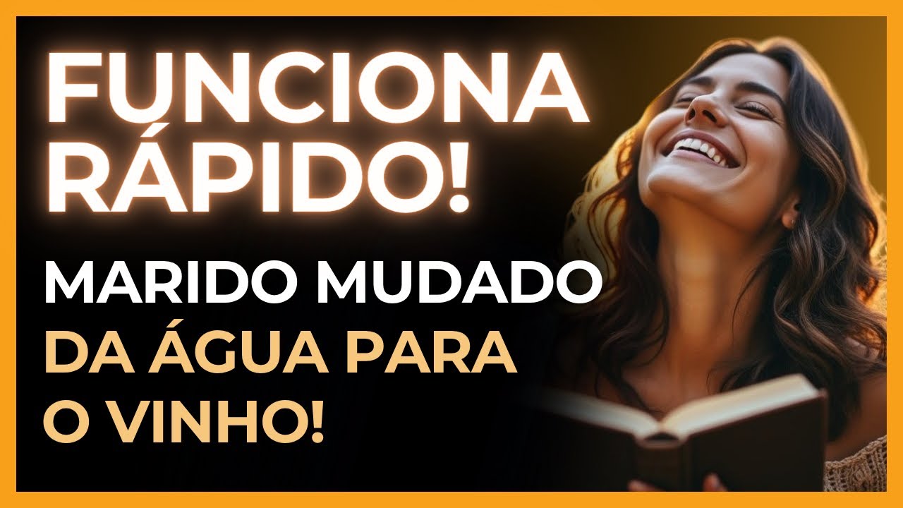 ORE ASSIM E SEU MARIDO TERÁ UM NOVO CARÁTER!