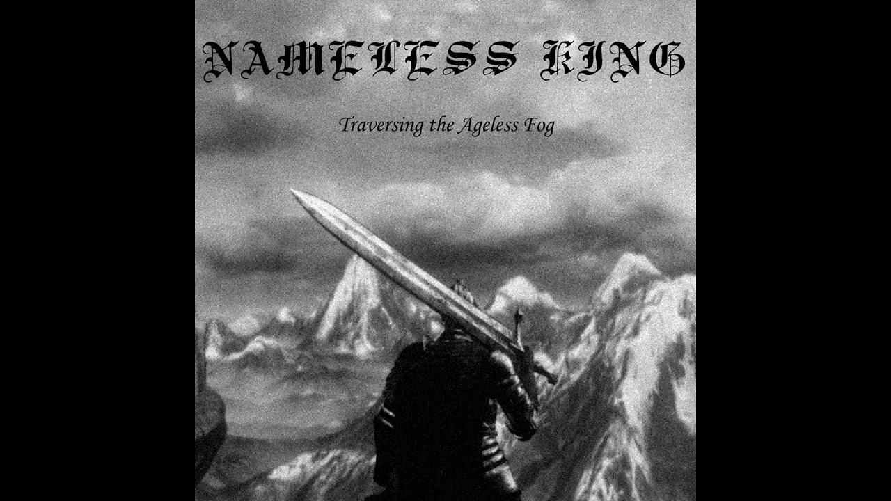 Nameless King - Traversing The Ageless Fog (2019) (Dungeon Synth, Medieval Dark Ambient)