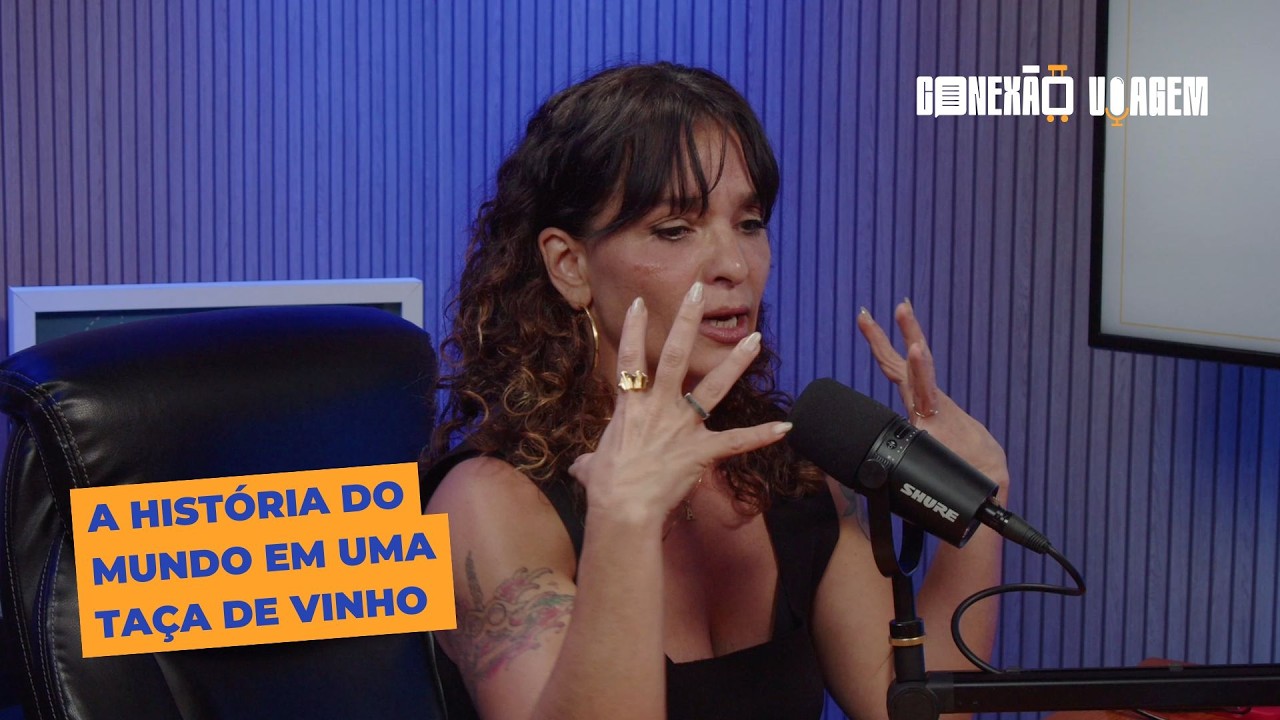 Como o vinho conta a história de um lugar | Alexandra Corvo | Conexão Viagem