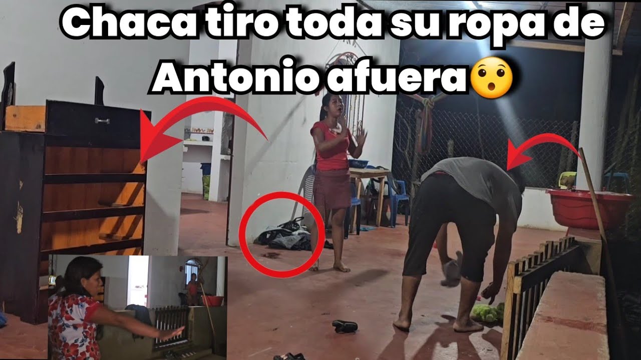 Santo Dios vean en el problema que se metió Antonio/ chaca dice que nosotras no convivimos con ella🫢