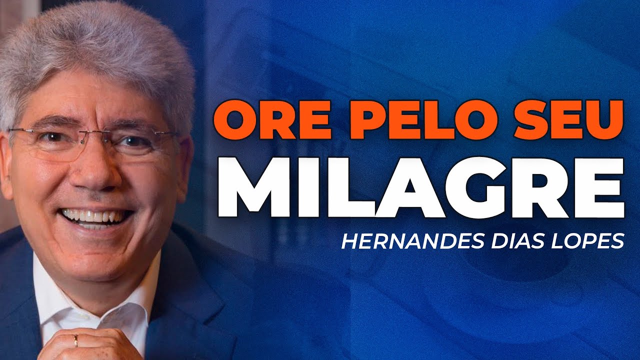 Hernandes Dias Lopes | DEUS ESCUTA AS SUAS ORAÇÕES