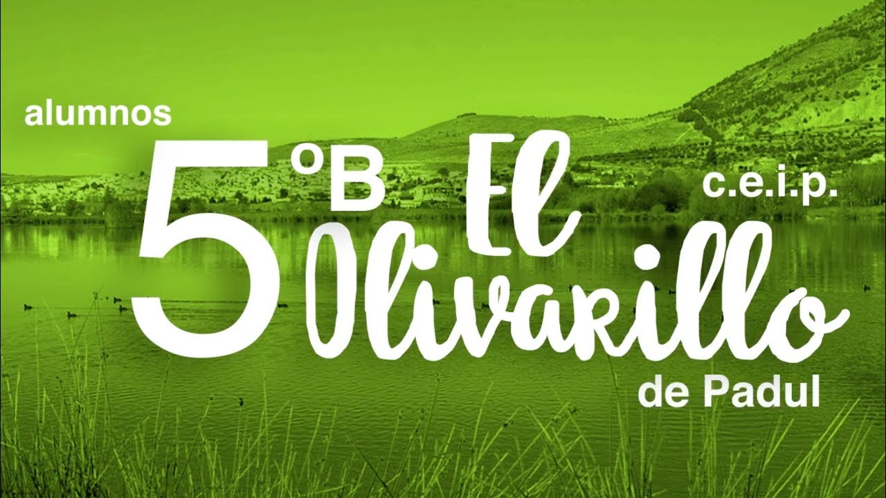 Los alumnos de 5º B del C.E.I.P. El Olivarillo de Padul tienen algo que decirte...