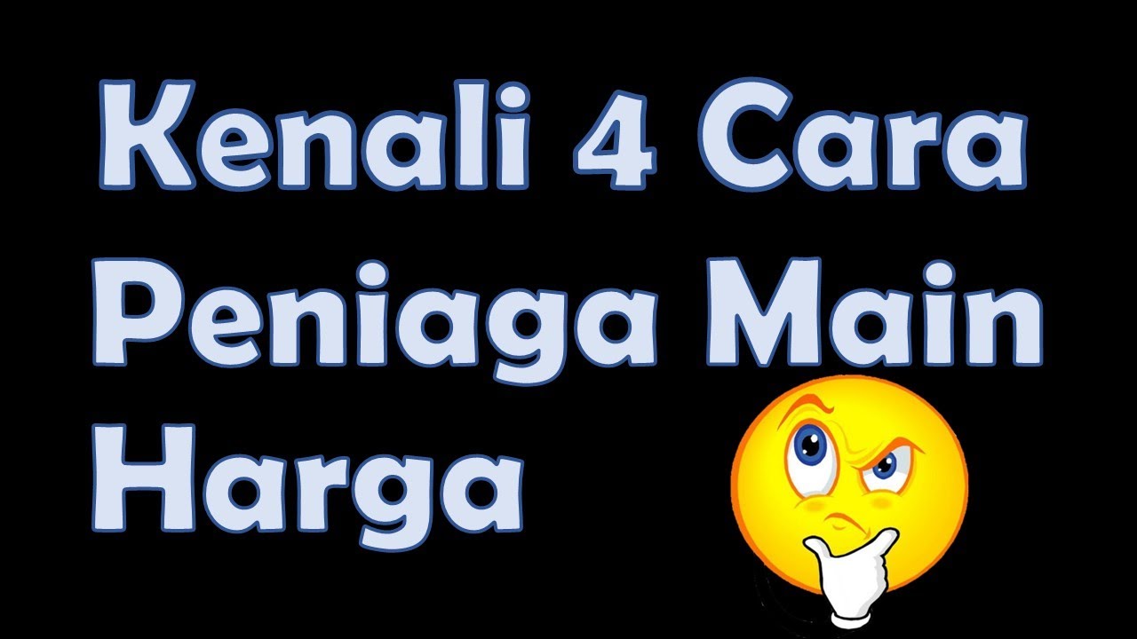 Kenali 4 Cara Peniaga Main Harga