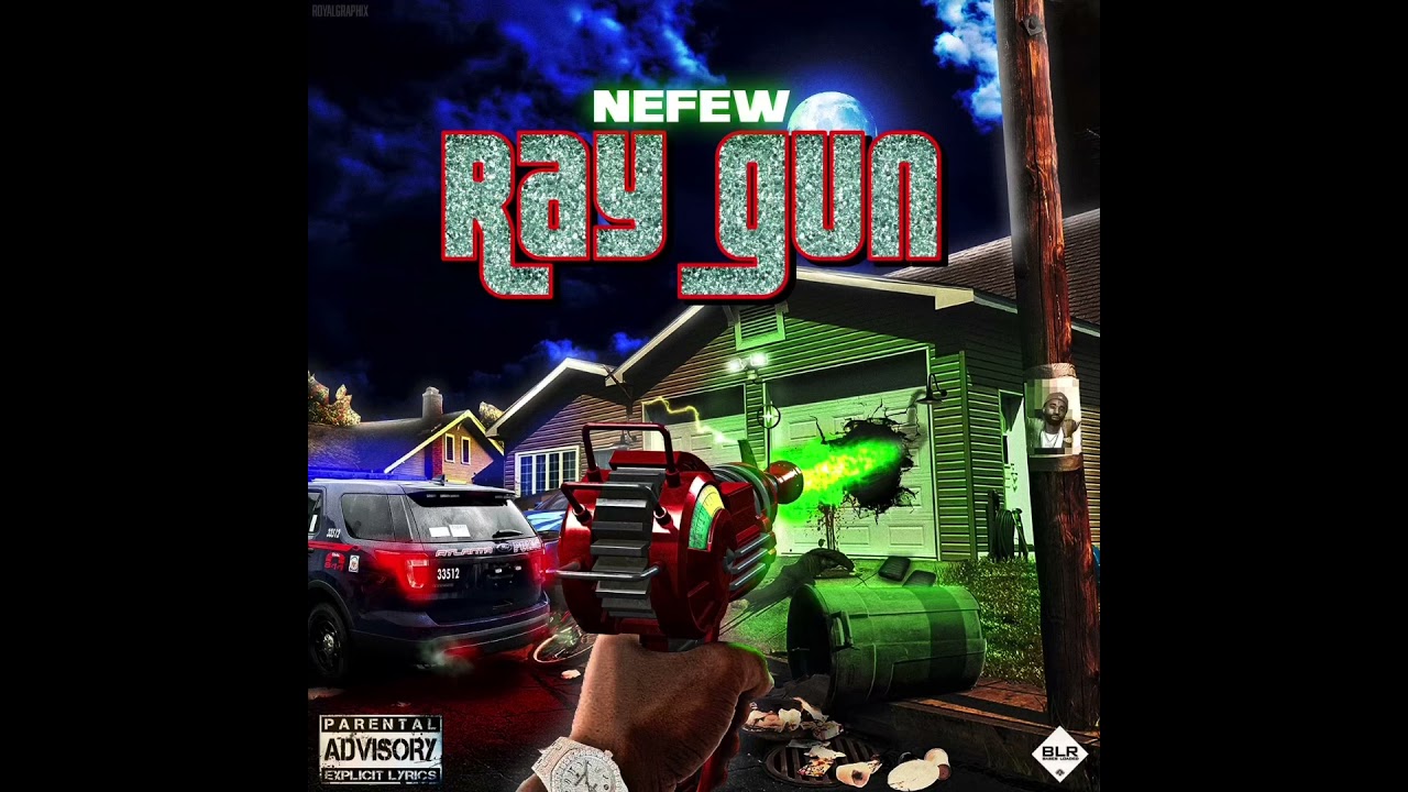 Nefew - Ray Gun (Prod By Loko La&rsquo;Flare)