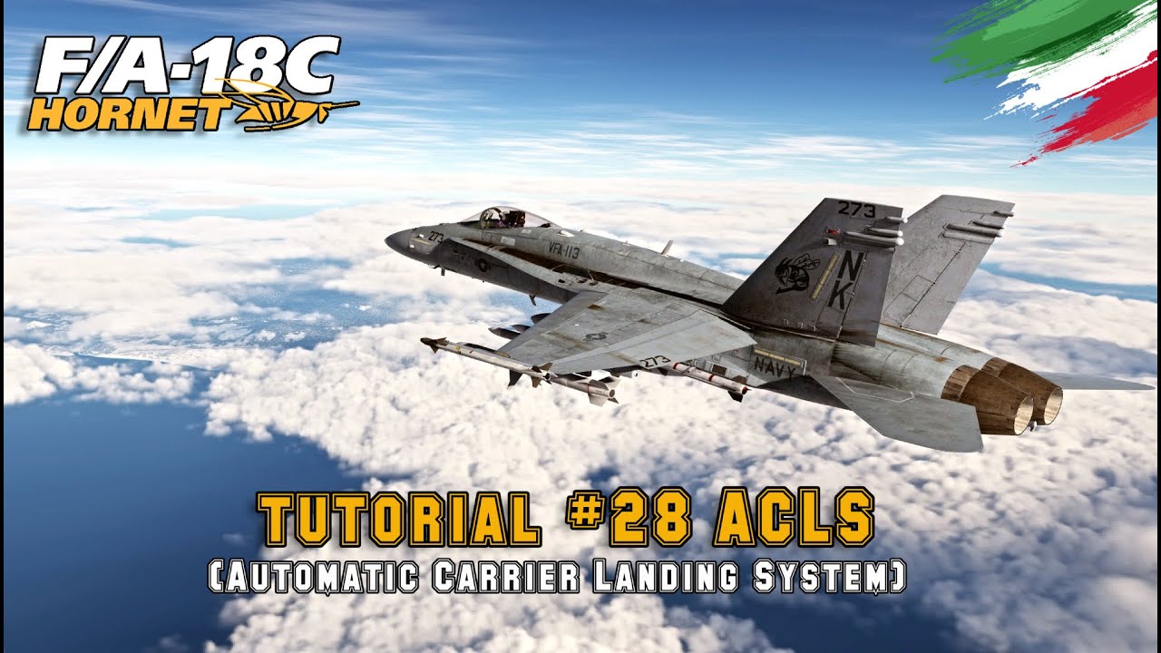 DCS F/A-18C [ITA] #28 Come utilizzare l'ACLS - Automatic Carrier Landing System  #dcs #f18