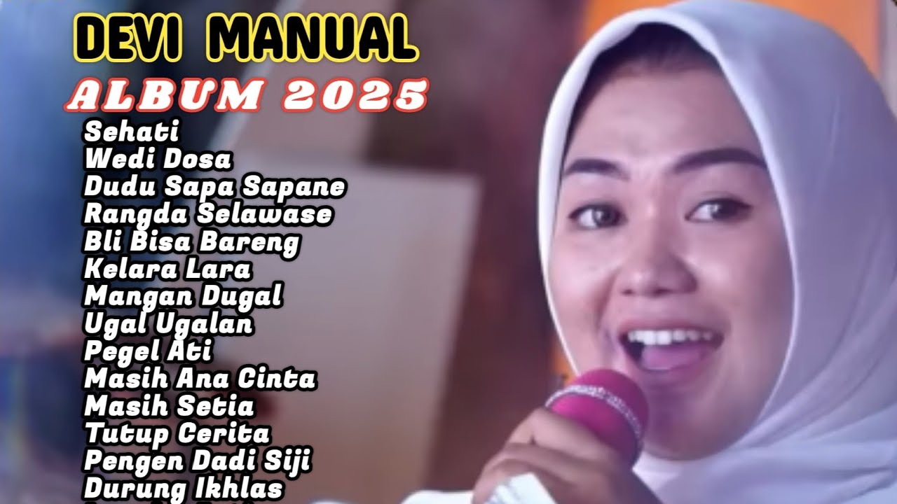 SEHATI HITS 2025 || DEVI MANUAL || Full Album Terbaru @juragantarling42L