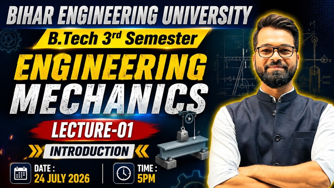 🔥Engineering Mechanics | B.tech 3rd Sem | L - 1 | BEU Patna | Mechanical Engineering #beu #semester