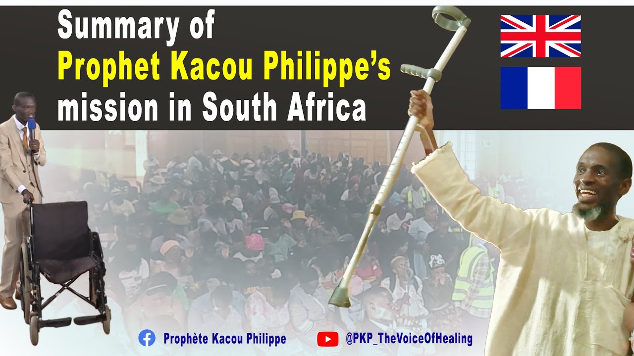 Short summary of miracles of Prophet Kacou Philippe in South Africa