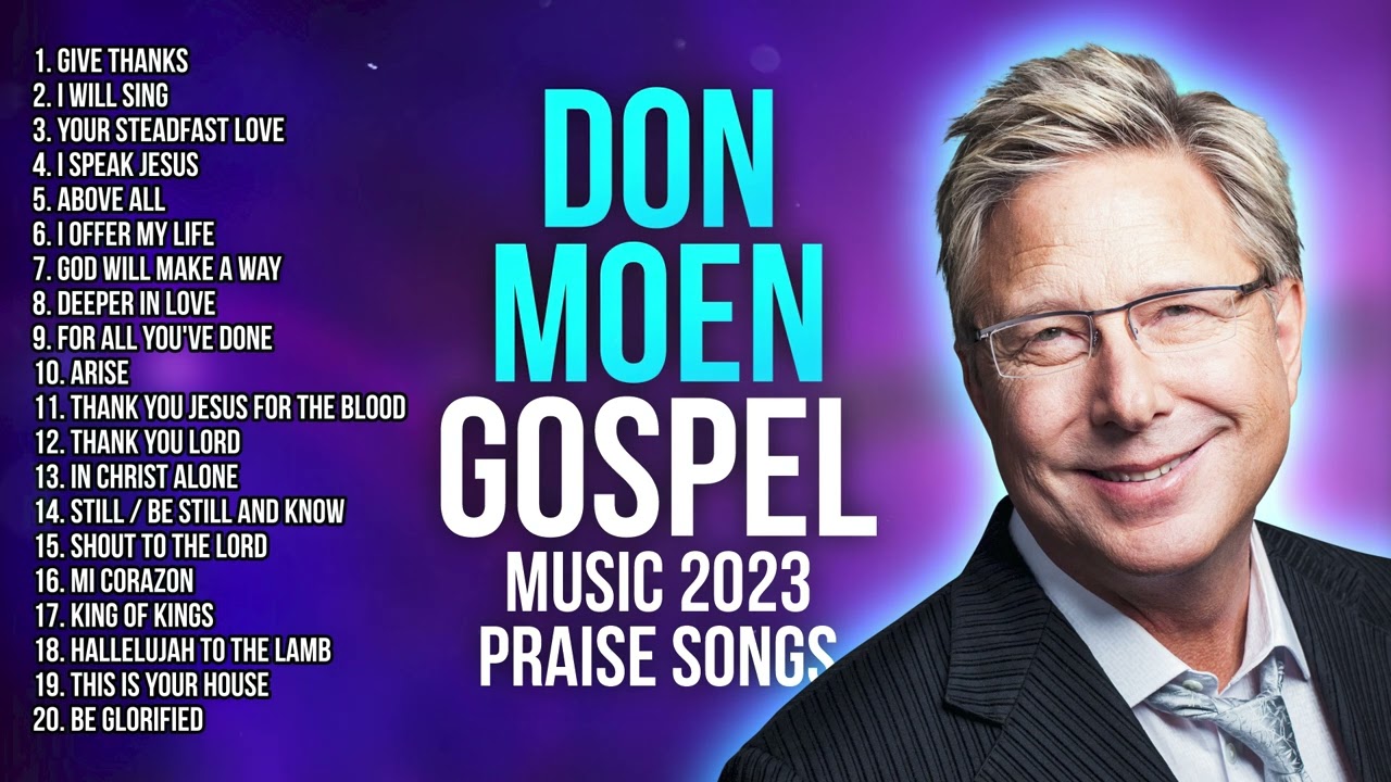 Don Moen Gospel Music 2023 Top Tracks ✝️ Praise Songs