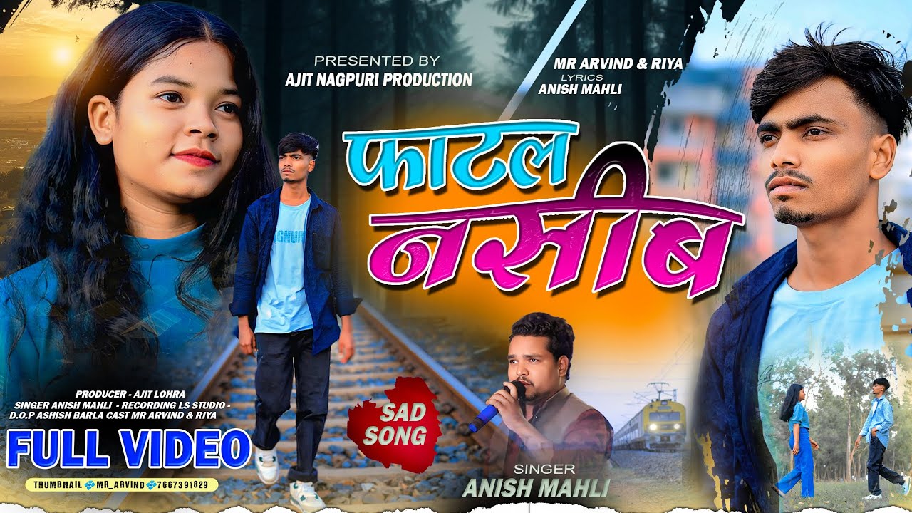 Fatal Nasib Leke || फ़ाटल नसीब || SINGER ANISH MAHLI || NEW NAGPURI BEWAFA VIDEO SONG 2025