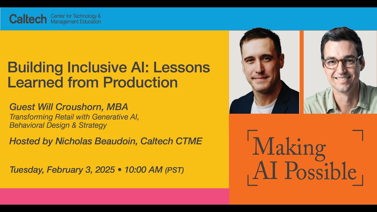 Making AI Possible:Building Inclusive AI: Lessons Learned from Production - Feb 2026