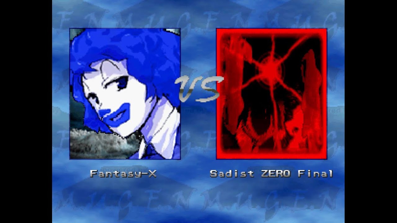 【MUGEN】Fantasy-X(12P) vs Sadist ZERO Final[Lv.1〜X](Both Sides)