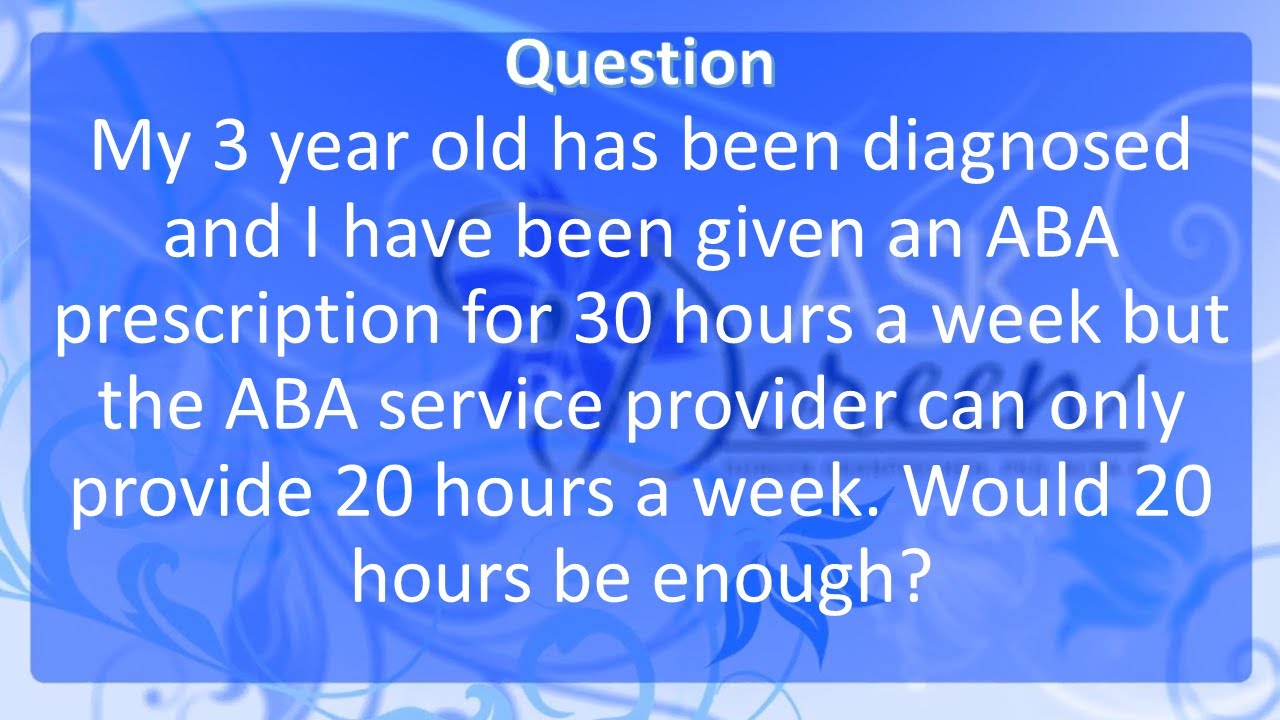 Ask Dr. Doreen: Is 30 Hours Enough ABA Hours?