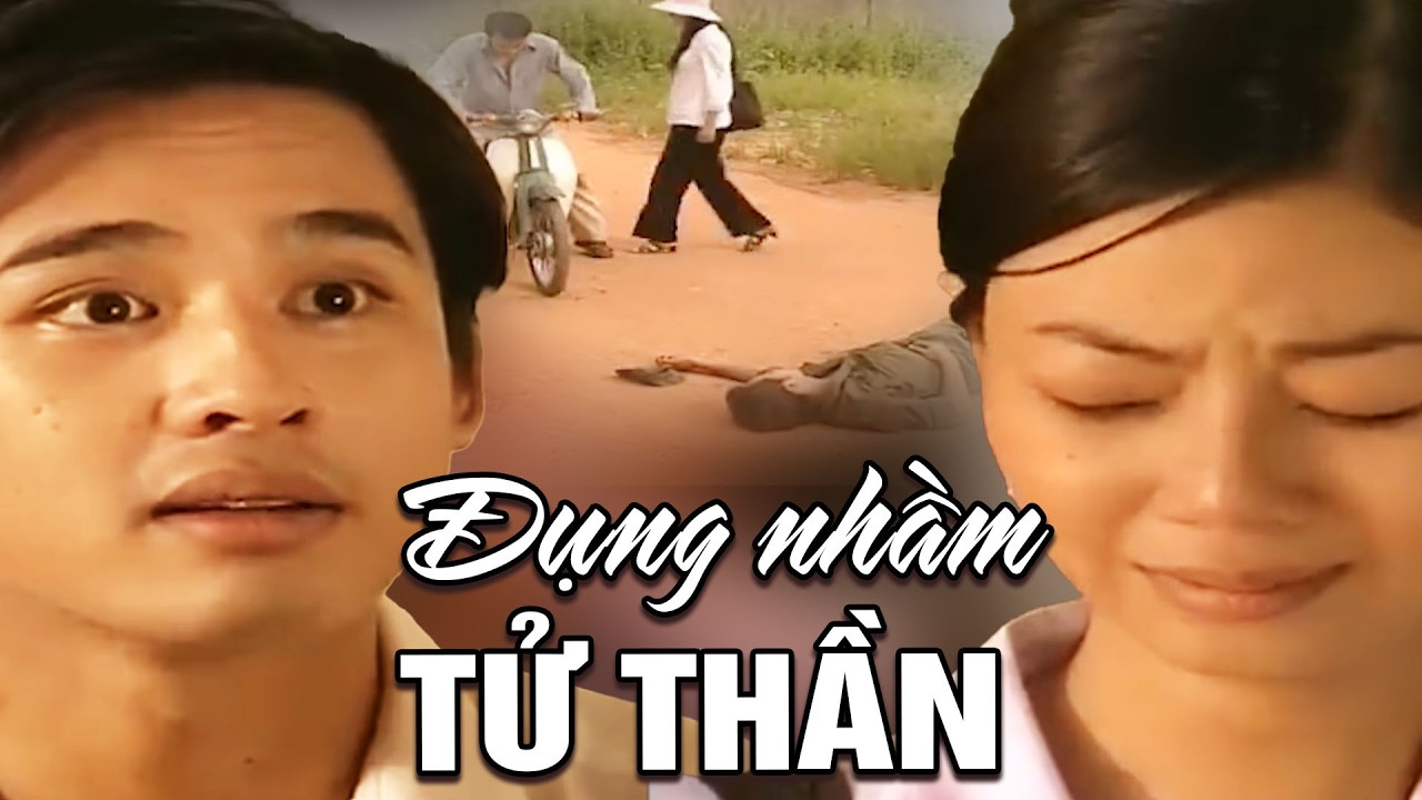 ĐỤNG NHẦM TỬ THẦN | Phim Truyền Hình Việt Nam Hay | Phim Việt Nam Hay Mới Nhất 2026