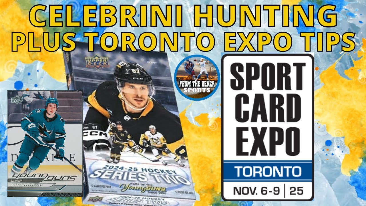 HUNTING FOR A MACKLIN CELEBRINI YOUNG GUNS AS I TALK TIPS FOR 2025 TORONTO SPORT CARD EXPO