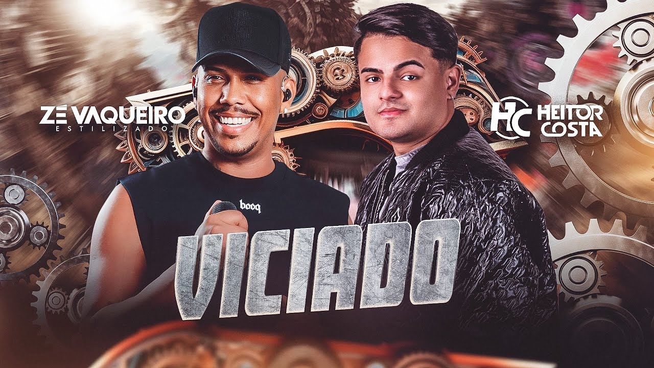 Viciado - Z&eacute; Vaqueiro Estilizado( Feat: Heitor Costa )