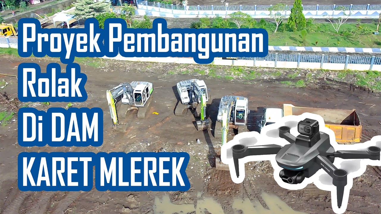 Proyek pembangunan rolak di Dam Karet Mlerek Plandaan Jombang pakai Drone LYZRC L200 Pro Max