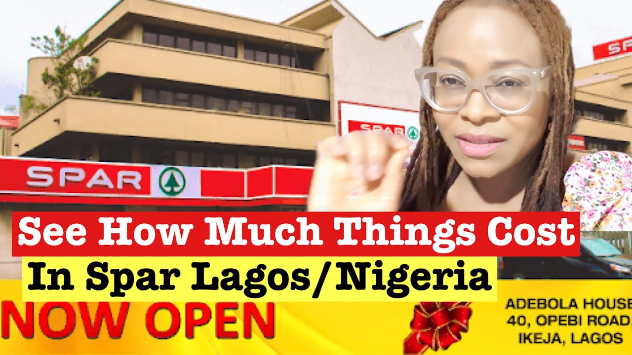 My Nigerian Trip: Come Shop With Me - How Much Things Cost In Spar Supermarket Lagos Nigeria