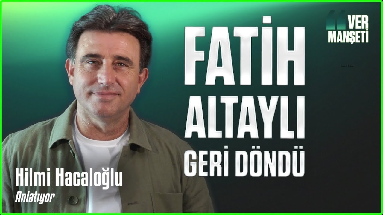 Fatih Altaylı geri döndü, yeni muhalif kanal geliyor: Hilmi Hacaloğlu #VerManşeti