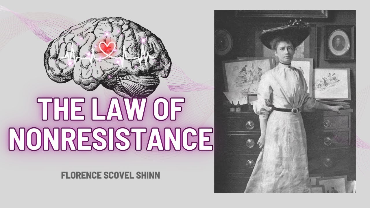 The Law of Nonresistance⏐ Florence Scovel Shinn