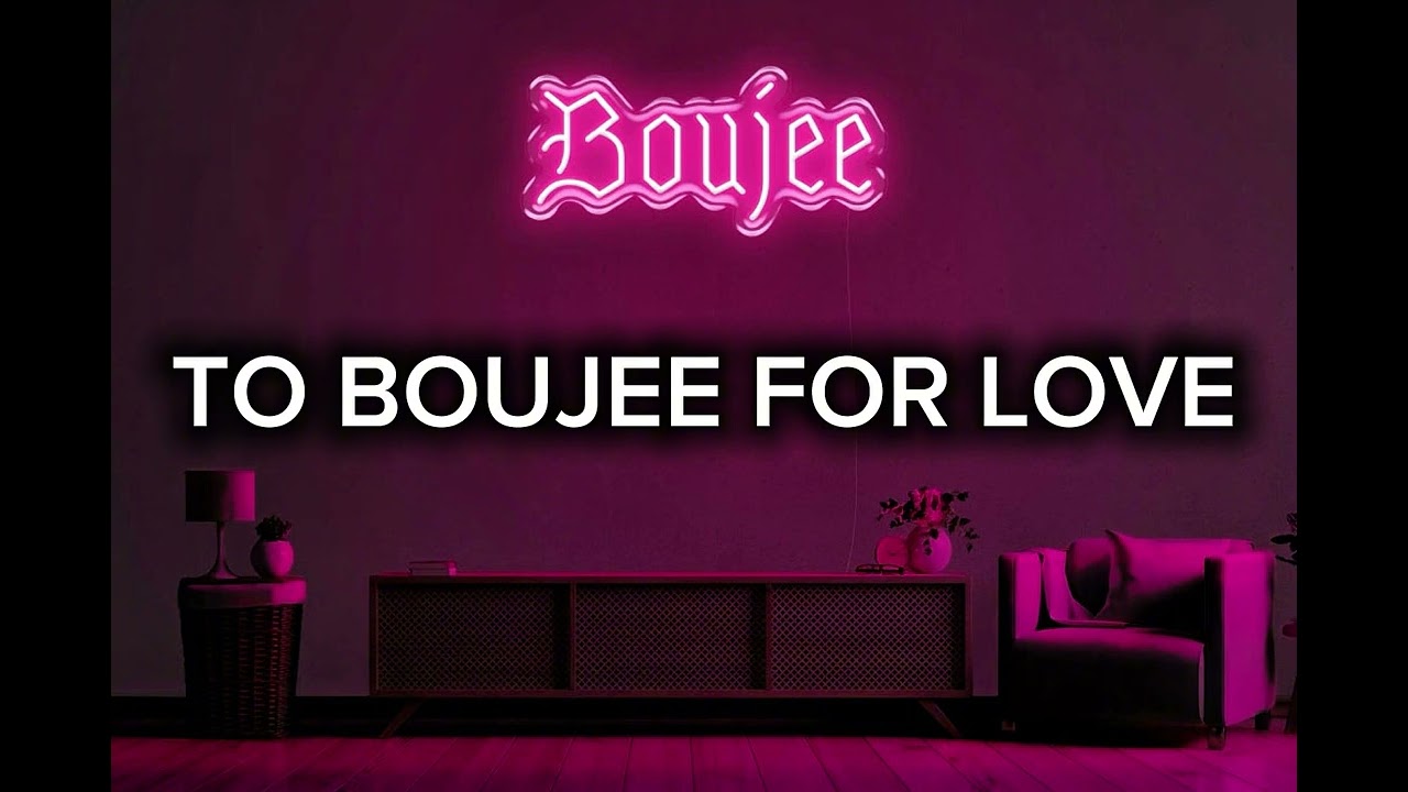 TOO BOUJEE FOR LOVE 