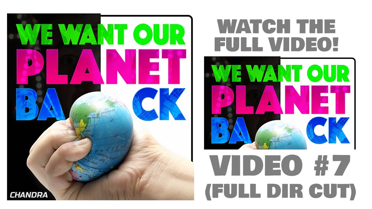 We Want Our Planet Back || VIDEO #7 (Full Video) || UK Pop-Rock Band Chandra #newmusic  #musicgenre