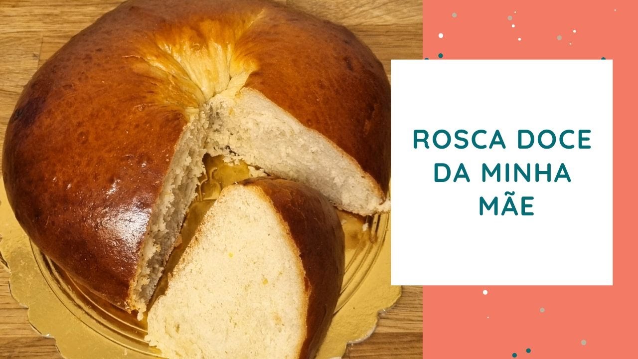 Rosca Doce da minha m&atilde;e