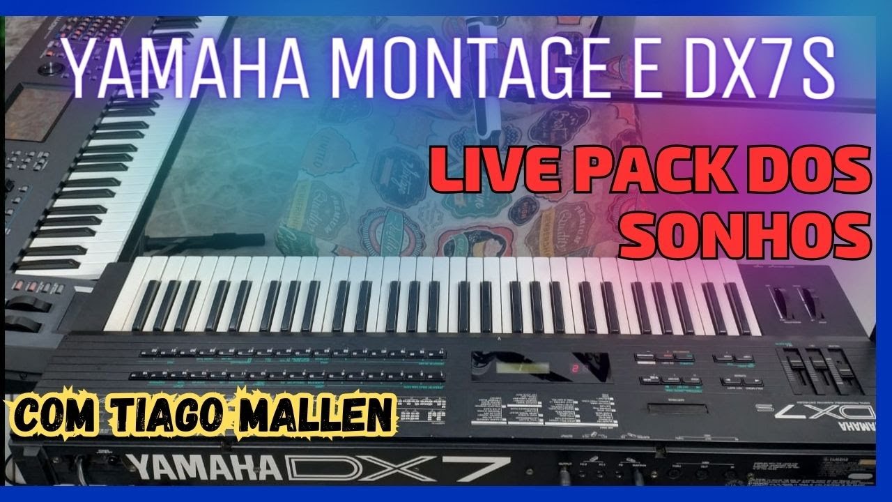 LIVE YAMAHA DX7 s E YAMAHA MONTAGE. feat. by TIAGO MALLEN (PACK DOS SONHOS) #tecladista