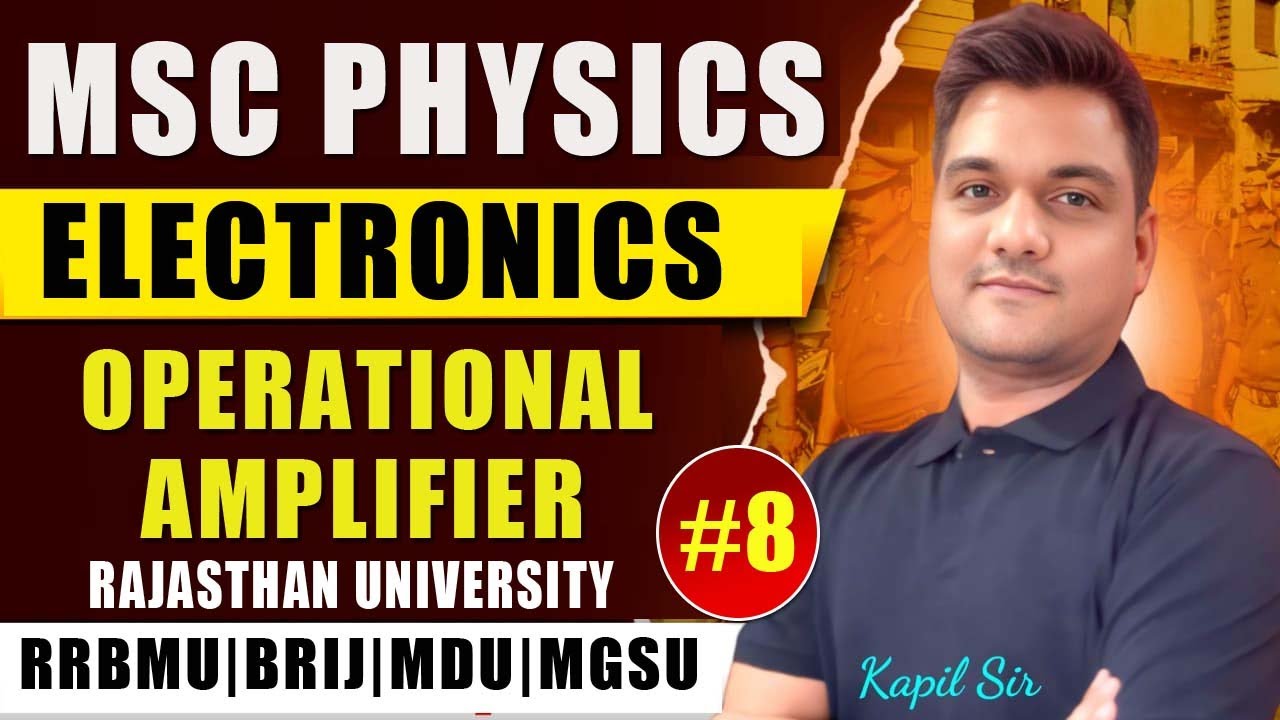 Electronics - 8 | Msc physics | Rajasthan | RRBMU | BRIJ | MGSU | MDU | JNVU | Shekhawati University