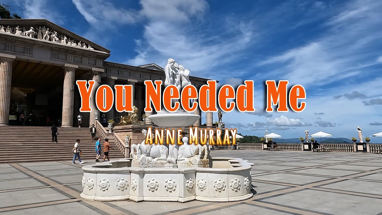 YOU NEEDED ME - (4k HDR Karaoke Version) - in the style of Anne Murray