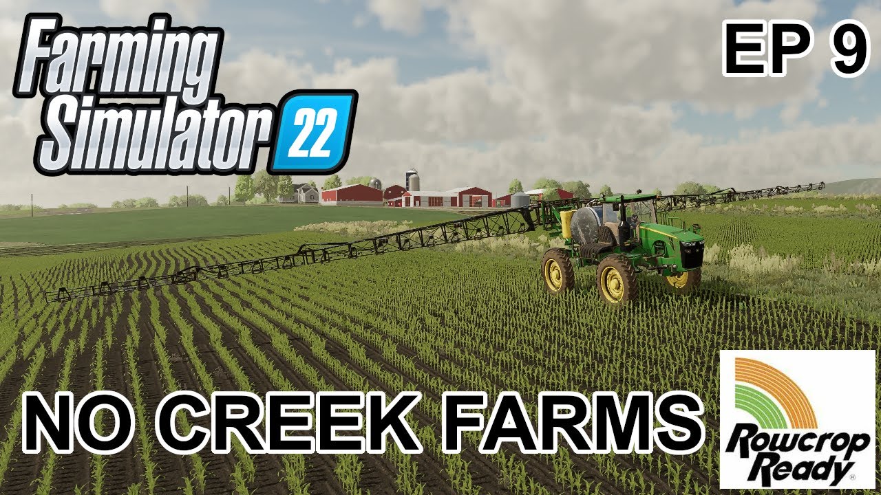 No Creek Farms Rowcrop Ready Episode 9 | Farming Simulator 22