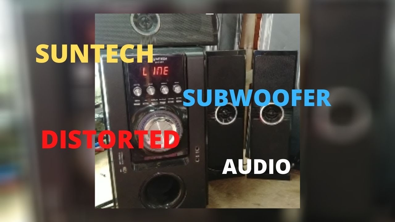 FIXING SUNTECH SUBWOOFER DISTORTED AUDIO