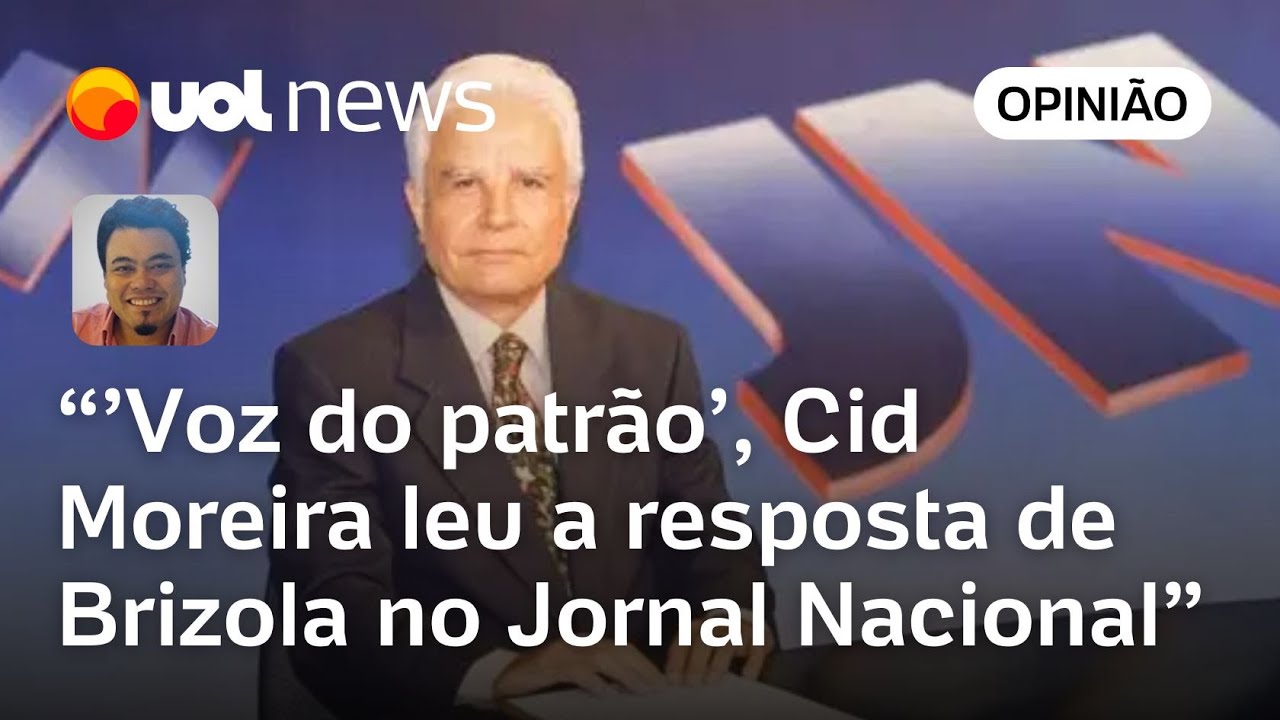 Cid Moreira foi 'voz do patrão' na Globo e leu resposta de Brizola no Jornal Nacional | Sakamoto