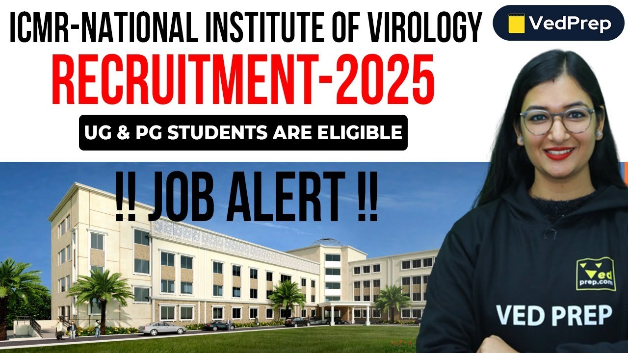 ICMR National Institute of Virology Recruitment 2025 | ICMR Vacancy 2024