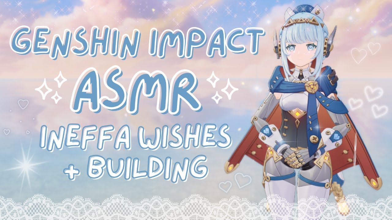 ASMR | wishing for & building ineffa ❀ relaxing whispers ₊˚⊹ (genshin impact gameplay ♡)