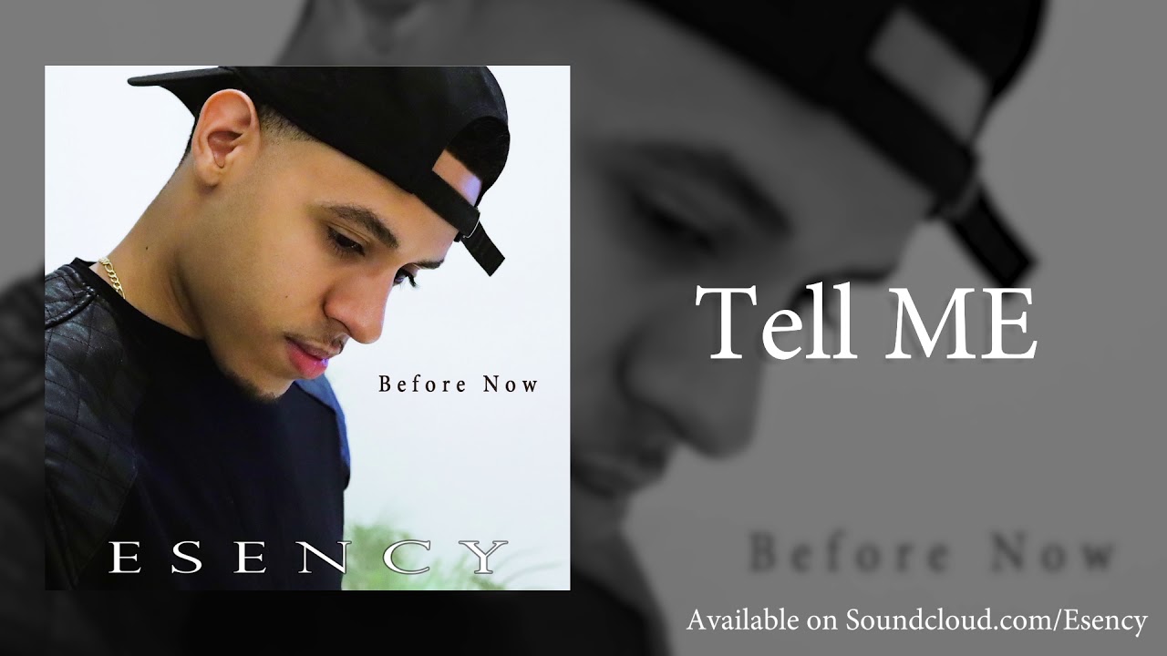 Esency - Tell Me