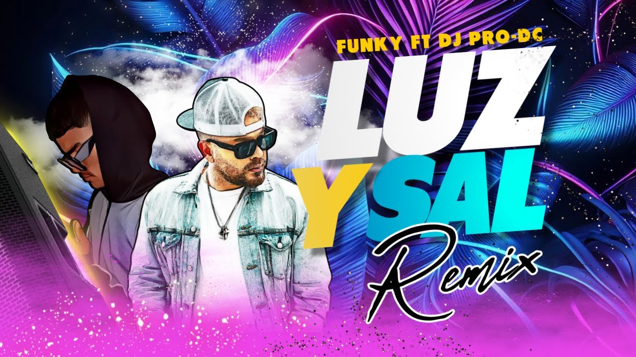 Luz y Sal💡(REMIX) Funky & Edward Sánchez Ft Dj Pro.DC - Electrónica Cristiana 2025