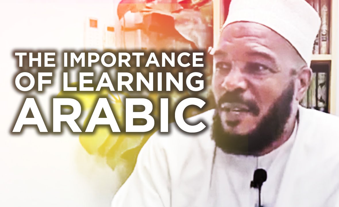 The Importance of Learning Arabic - Dr. Bilal Philips
