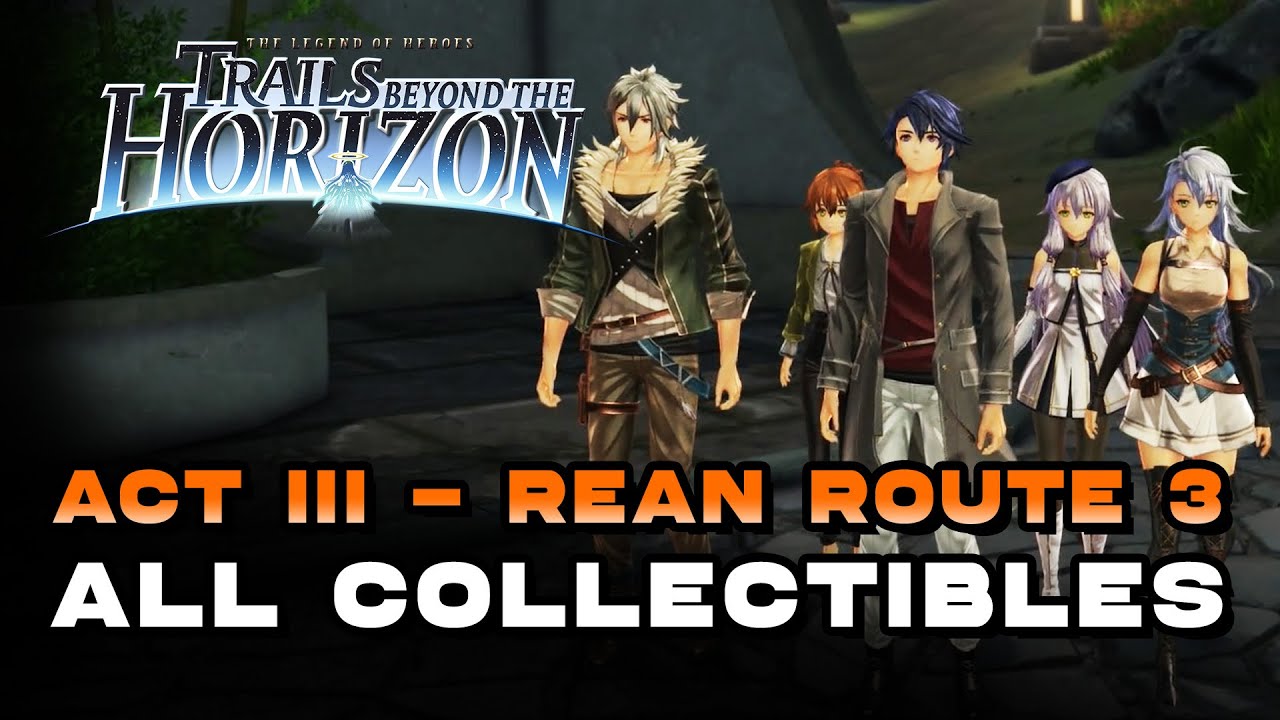 The Legend Of Heroes: Trails Beyond The Horizon - Act 3 - Rean Route 3 All Collectibles, Rank S