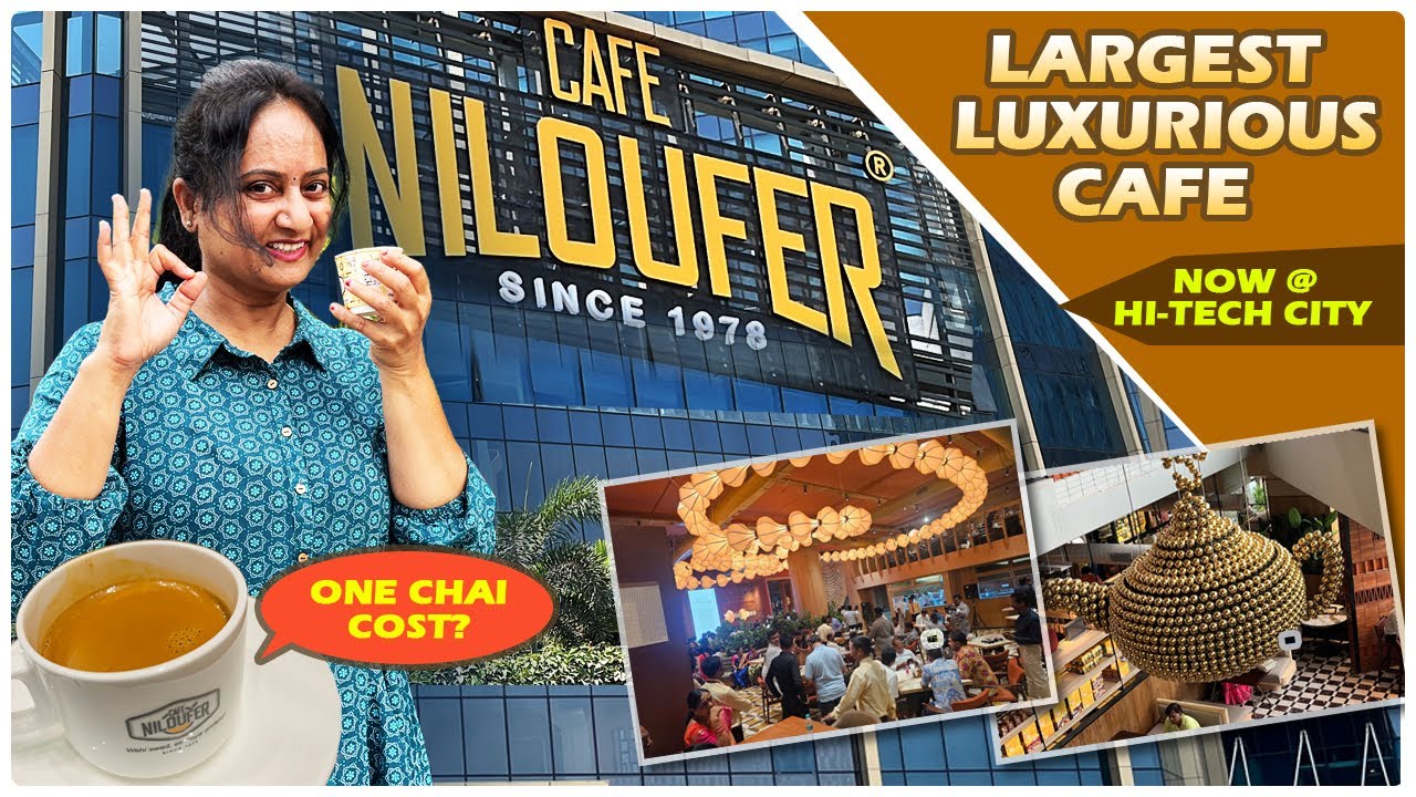 Cafe Niloufer Hi-Tech City Hyderabad  || Hyderabad’s Luxurious Cafe Niloufer || Anu's Amazing Vlog