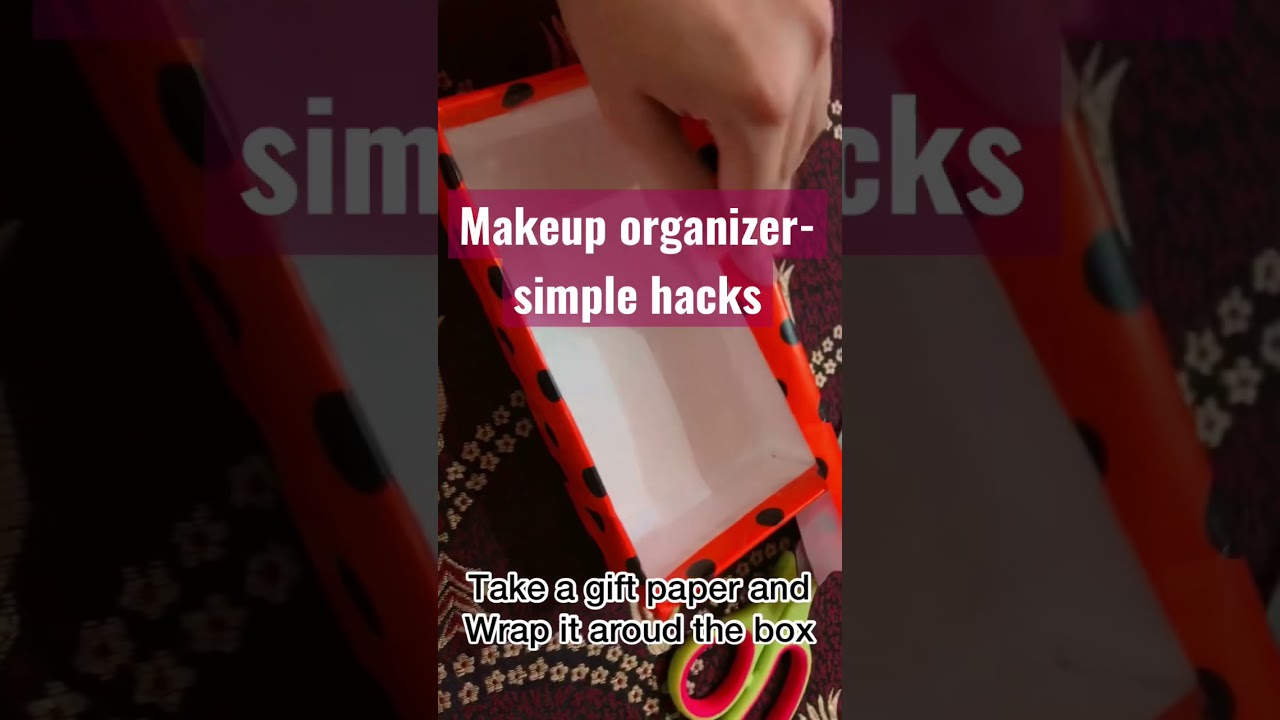 How to make makeup organizers at home- simple homemade hacks-DIY
