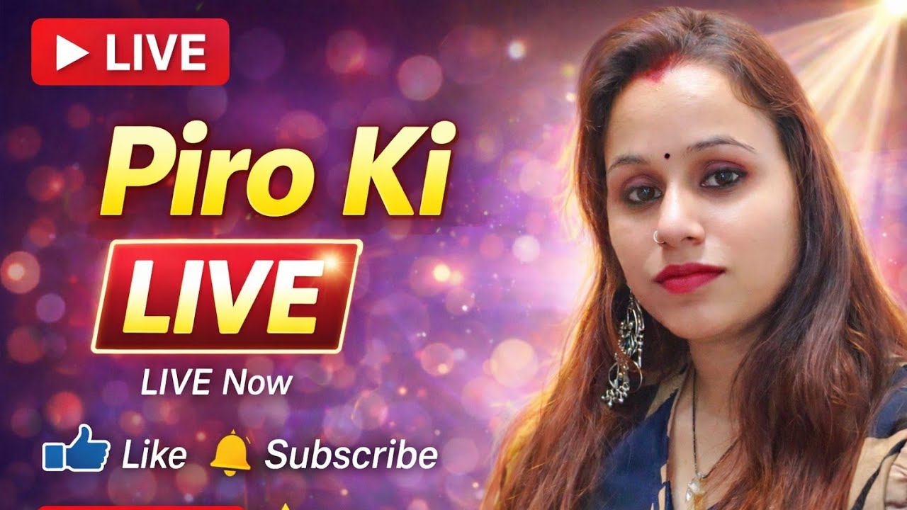 Piro ki life is live!   good night ji 🙏🏼 like done subscribe comment please ✅👍🏼