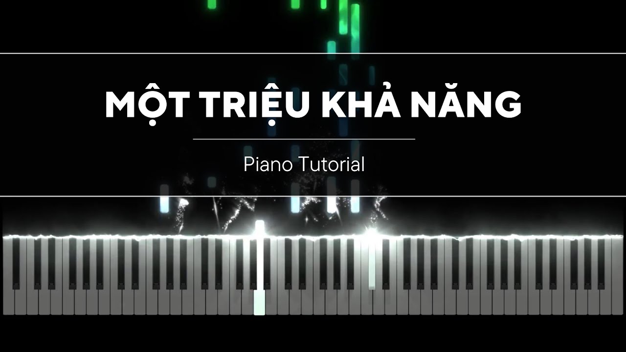 Một Triệu Khả Năng / 一百万个可能 - Christine Welch - PIANO TUTORIAL