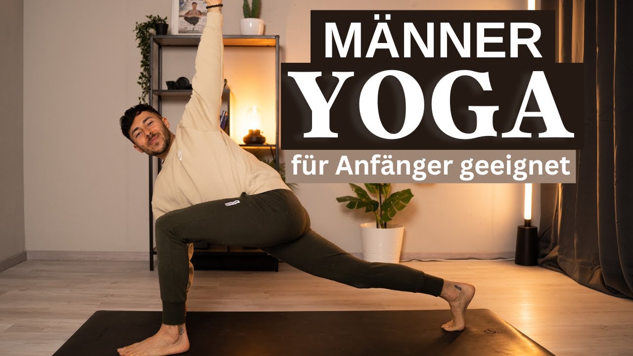 YOGA FÜR STEIFE MÄNNER (ANFÄNGER) - 20 Minuten mehr Kraft und Beweglichkeit