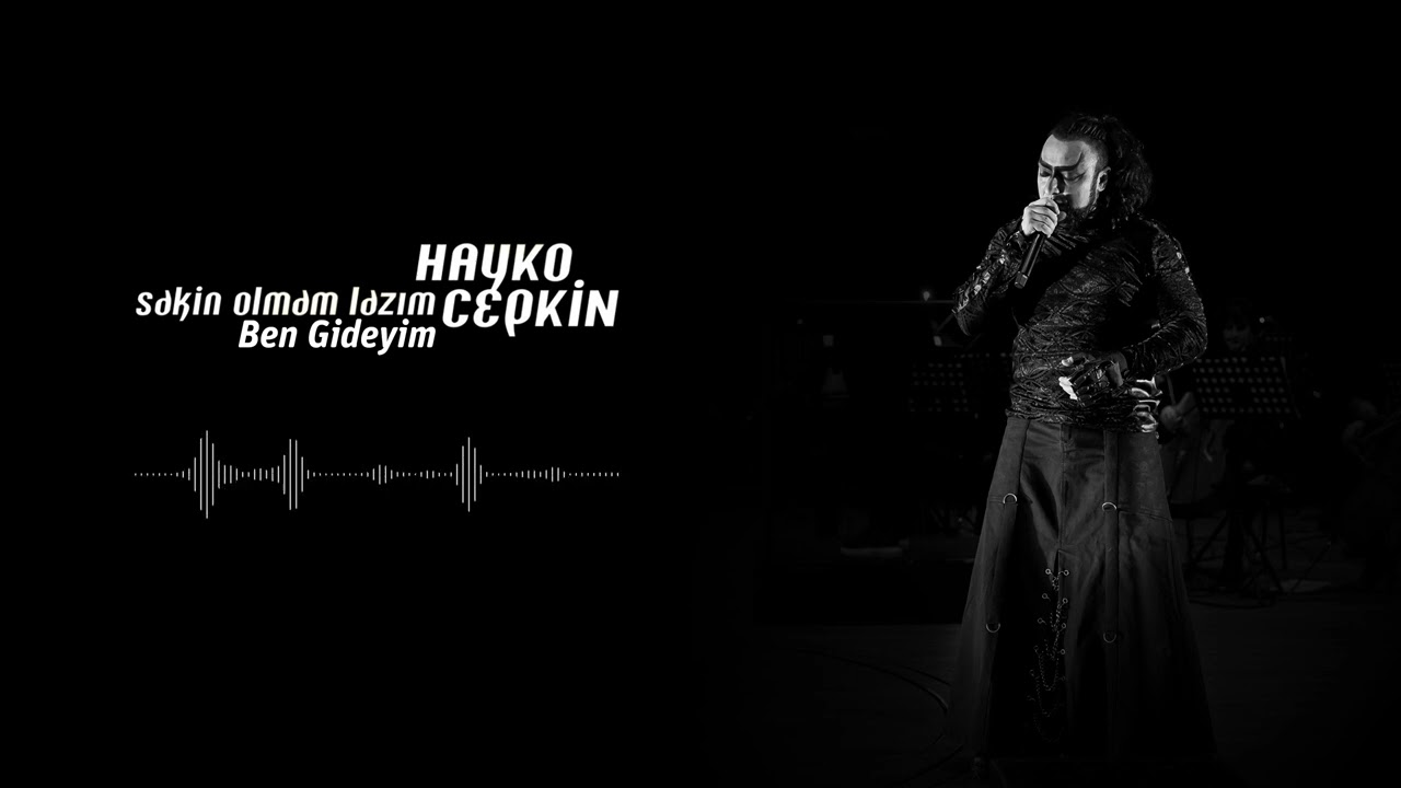 Hayko Cepkin Ben Gideyim