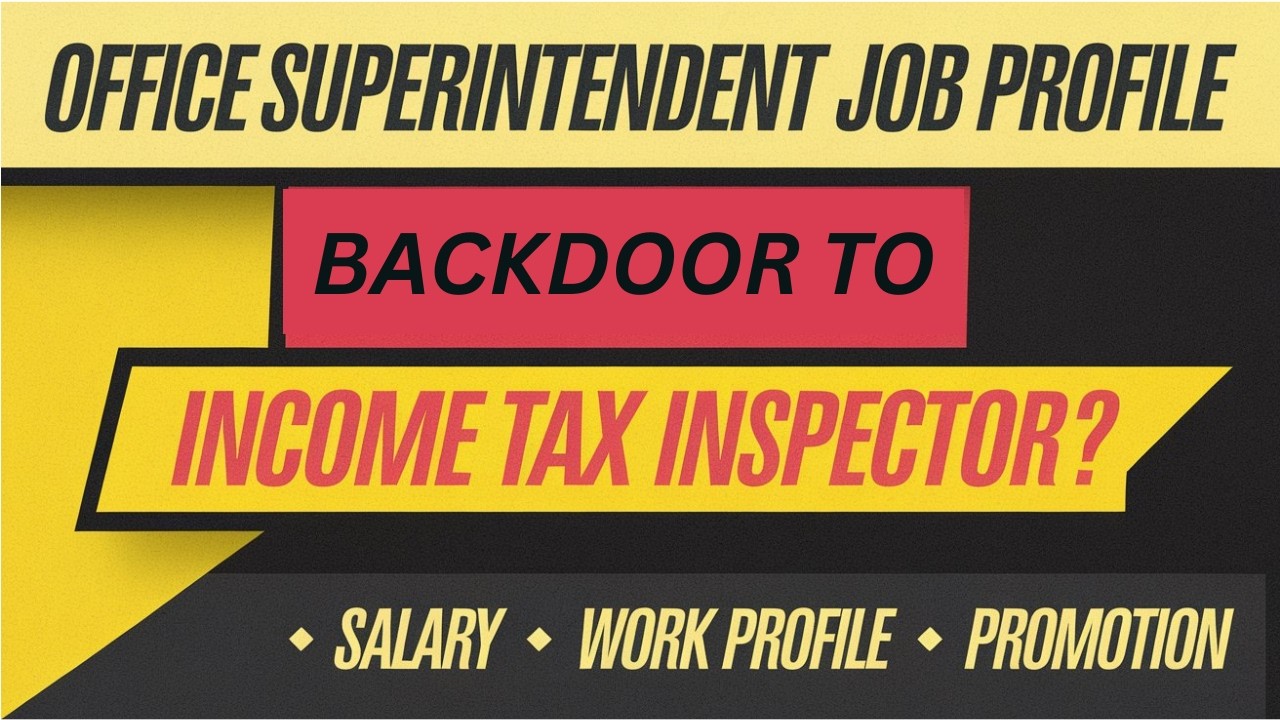 Office Superintendent in Income Tax | SSC CGL 2025 | Job Profile, Salary, Work & Vacancy in CBDT
