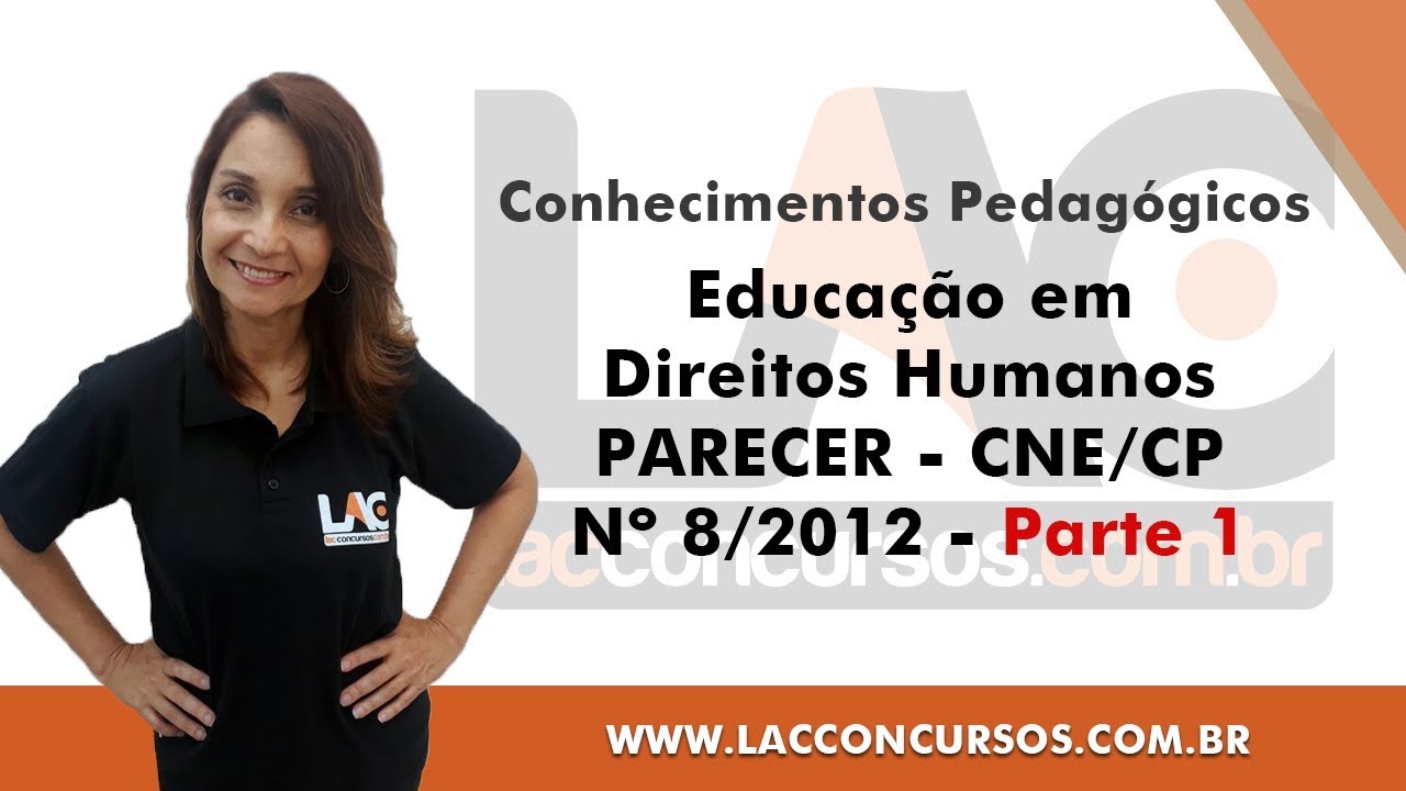 Educação em Direitos Humanos PARECER CNE/CP Nº 8/2012 -  Parte 1 - Conhecimentos Pedagógicos