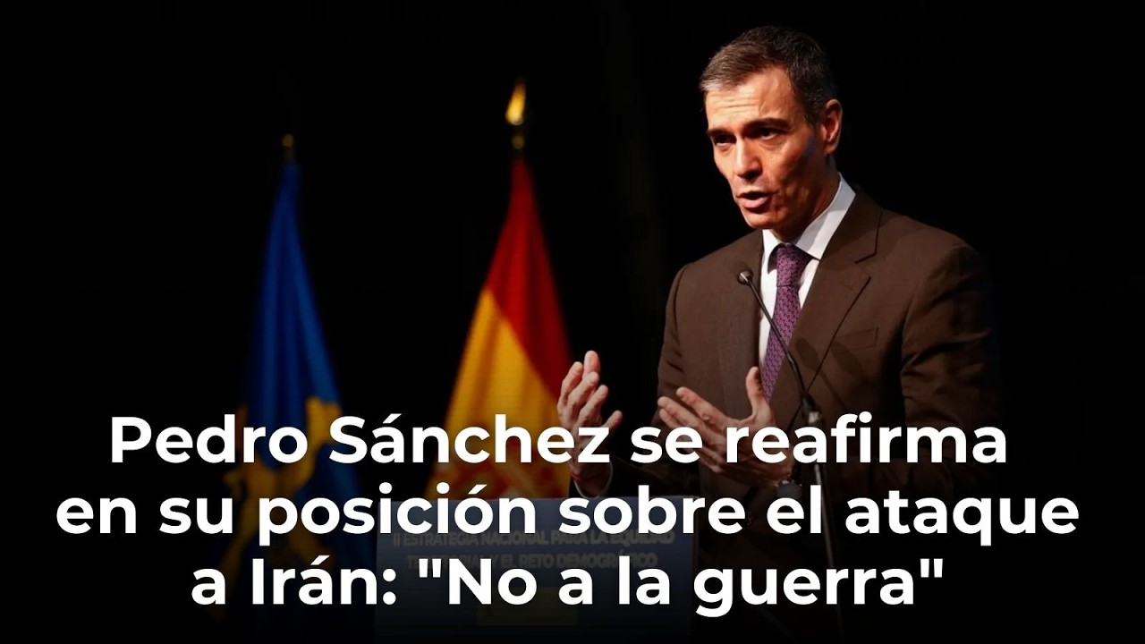 Pedro Sánchez se reafirma en su posición sobre el ataque a Irán: 