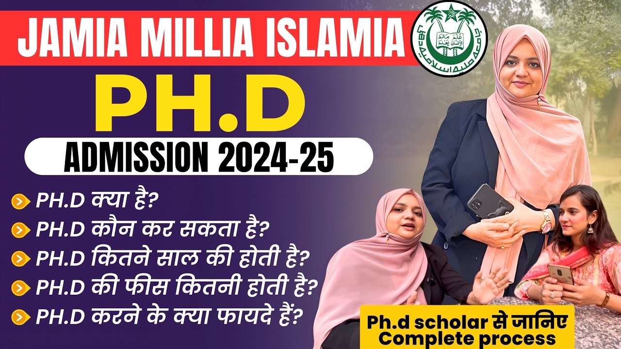 JAMIA MILLIA ISLAMIA PH.D Admission Process & Complete Details about Phd || 2024-25 Admissions